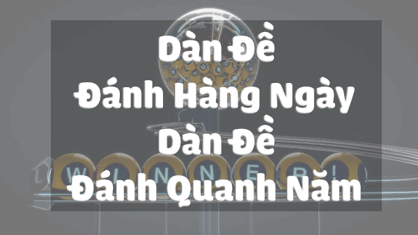bộ dàn đề đánh quanh năm