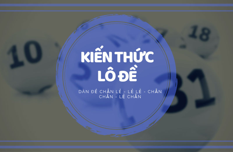 CÁCH BẮT ĐỀ CHẴN LẺ , TỔNG ĐỀ CHÍNH XÁC